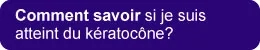 Suis-je atteint du kératocone